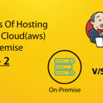 Advantages of hosting Jenkins on cloud(aws) over on-premise – Chapter – 2